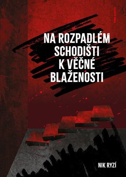 Levně Na rozpadlém schodišti k věčné blaženosti