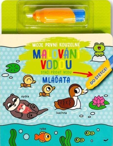 Levně Moje první kouzelné malování vodou Mláďata