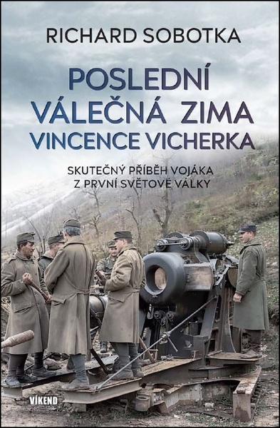 Levně Poslední válečná zima Vincence Vicherka