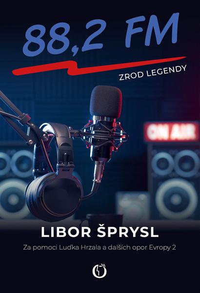 Levně Zrod legendy 88,2 FM