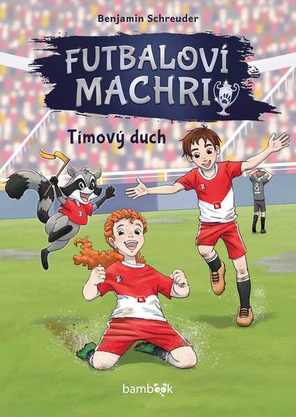 Levně Futbaloví machri Tímový duch