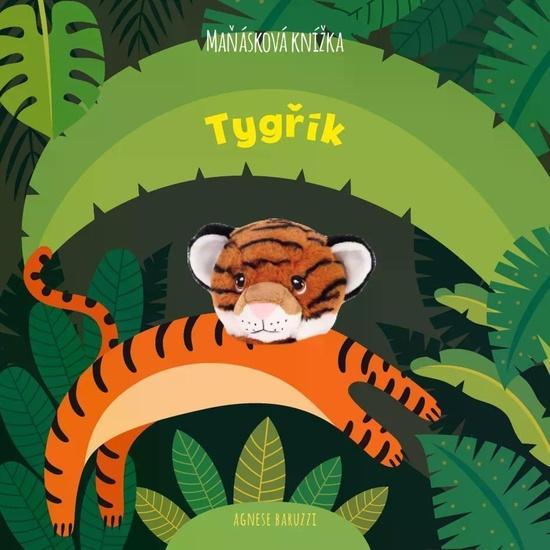 Levně Tygřík Maňásková knížka