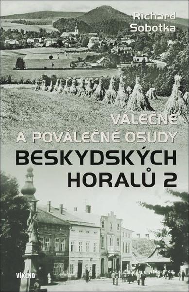 Levně Válečné a poválečné osudy beskydských horalů