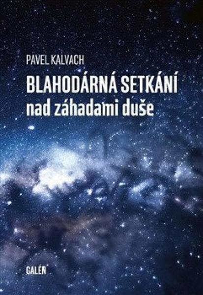 Levně Blahodárná setkání nad záhadami duše