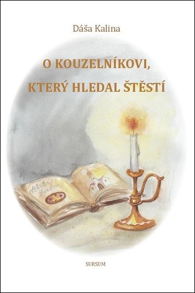 Levně O kouzelníkovi, který hledal štěstí