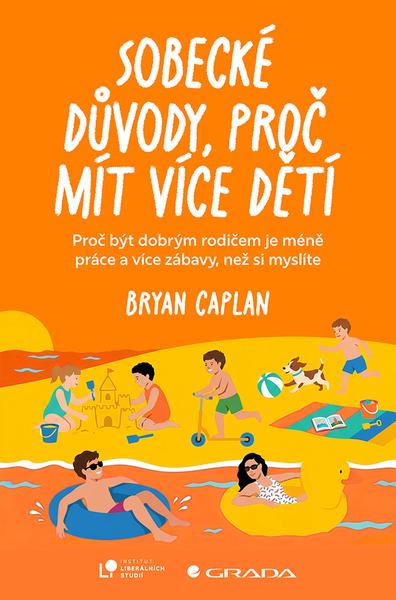 Levně Sobecké důvody, proč mít více dětí