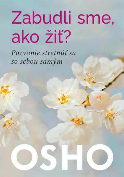Levně Zabudli sme, ako žiť?