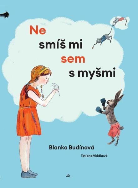Levně Nesmíš mi sem s myšmi