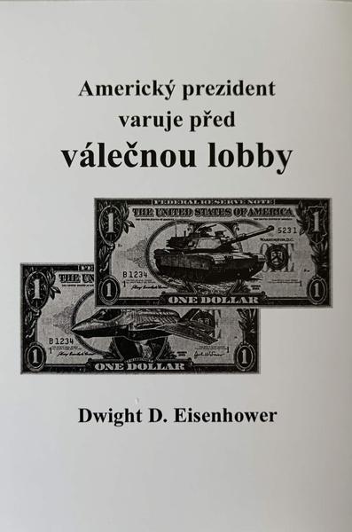 Levně Americký prezident varuje před válečnou lobby
