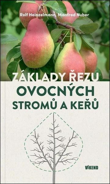 Levně Základy řezu ovocných stromů a keřů