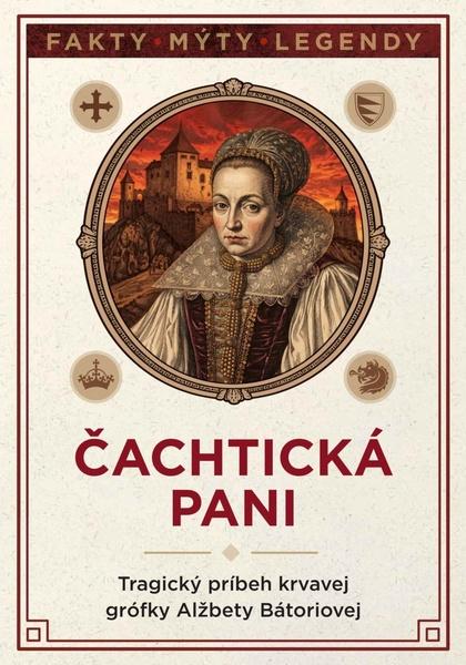 Levně Čachtická pani