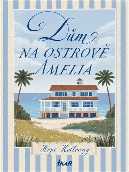 Levně Dům na ostrově Amelia