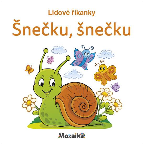 Levně Lidové říkanky Šnečku, šnečku