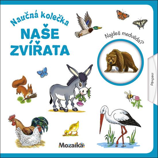 Levně Naučná kolečka Naše zvířata