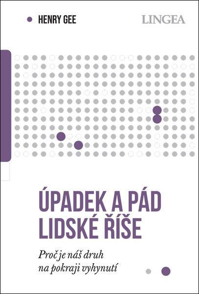 Levně Úpadek a pád lidské říše