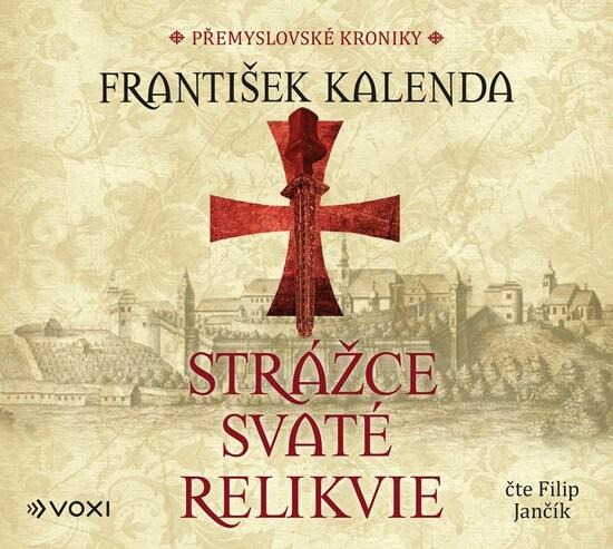 Strážce svaté relikvie - 9788074487422