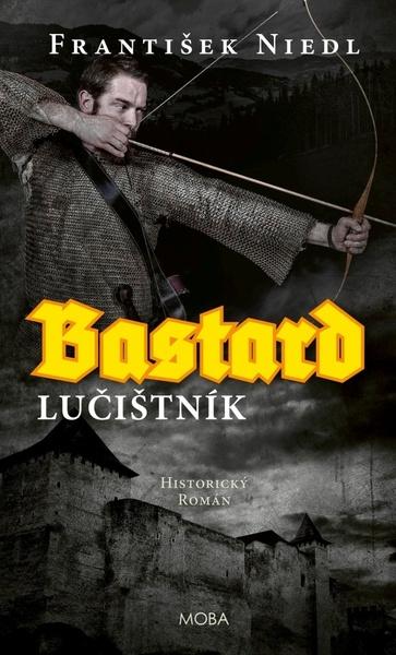 Levně Bastard Lučištník