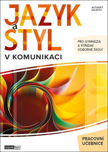 Levně Jazyk a styl v komunikaci pracovní učebnice