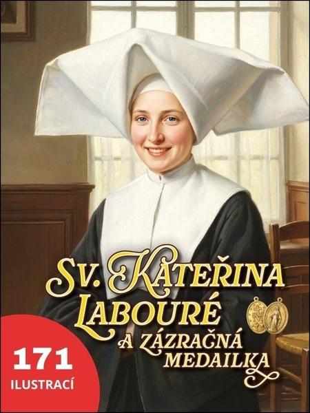 Levně Sv. Kateřina Labouré a zázračná medailka