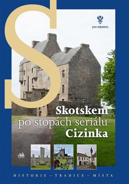 Levně Skotskem po stopách seriálu Cizinka