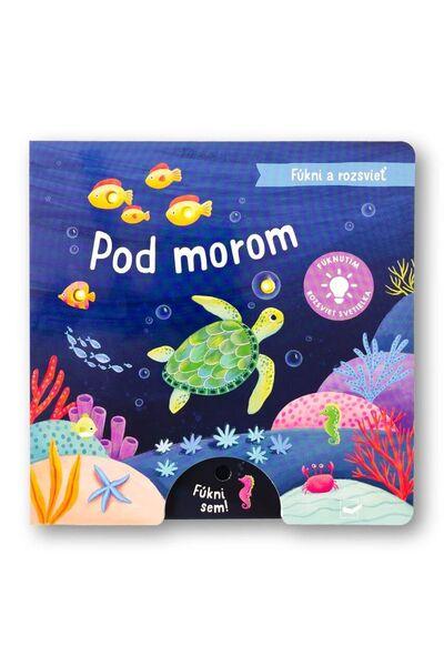 Fúkni a rozsvieť Pod morom - 9788056717387