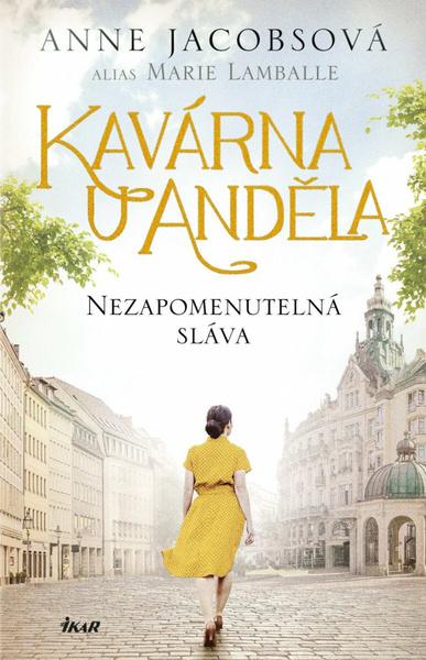 Levně Kavárna U Anděla Nezapomenutelná sláva