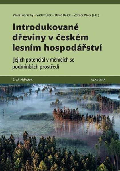 Levně Introdukované dřeviny v českém lesním hospodářství