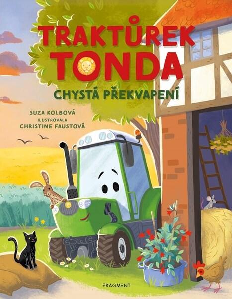 Traktůrek Tonda chystá překvapení - 9788025378571