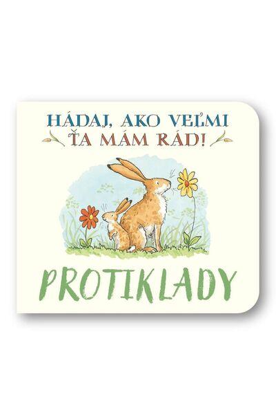 Protiklady Hádaj, ako veľmi ťa mám rád! - 9788056717271