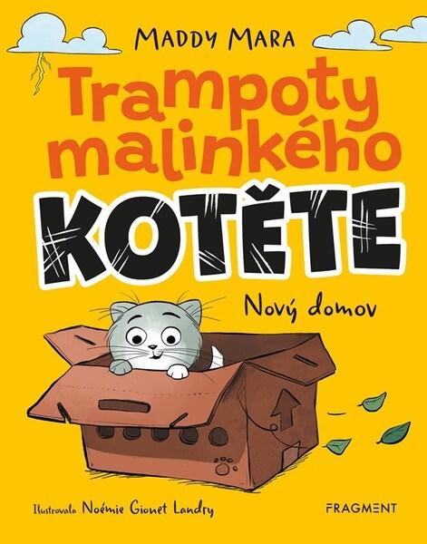 Trampoty malinkého kotěte Nový domov - 9788025378564