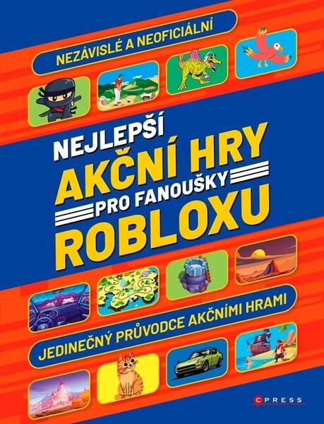 Nejlepší akční hry pro fanoušky Robloxu - 9788026460282