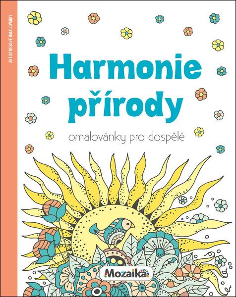 Levně Harmonie přírody Omalovánky pro dospělé