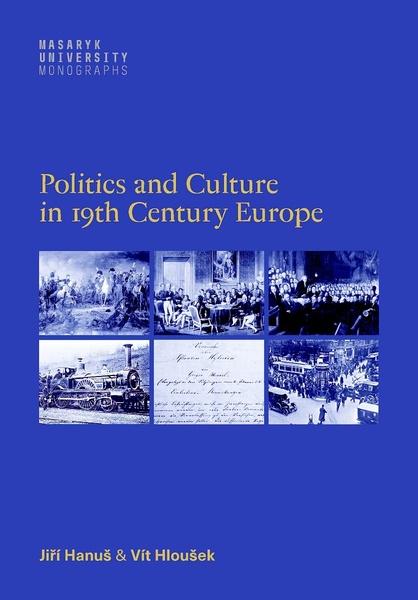 Politics and Culture in 19th Century Europe - 9788028008420