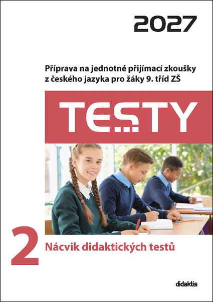 Testy 2 Nácvik didaktických testů 2027 - 9788073585150