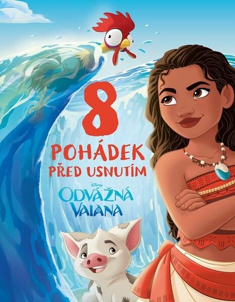 Odvážná Vaiana 8 pohádek před usnutím - 9788025263570