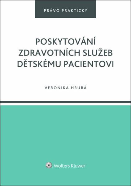 Levně Poskytování zdravotních služeb dětskému pacientovi