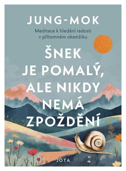 Levně Šnek je pomalý, ale nikdy nemá zpoždění