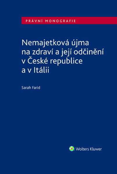 Levně Nemajetková újma na zdraví a její odčinění v České republice a v Itálii
