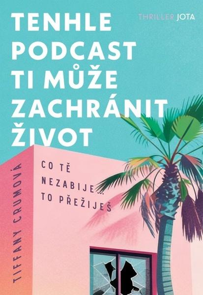 Levně Tenhle podcast ti může zachránit život