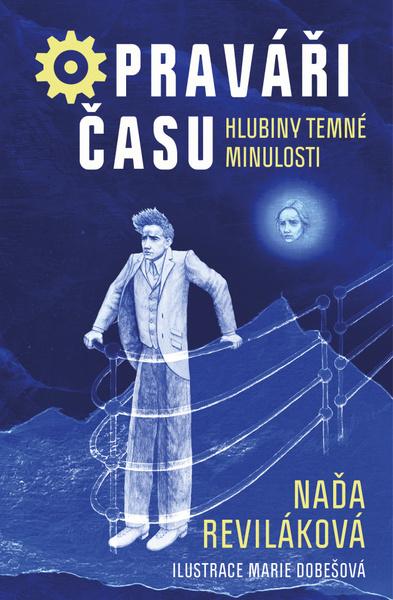 Levně Opraváři času Hlubiny temné minulosti