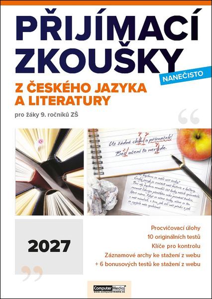 Levně Přijímací zkoušky nanečisto z českého jazyka a literatury 2027