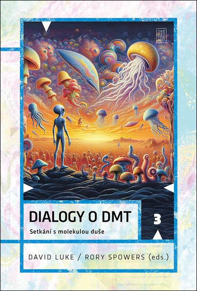 Levně Dialogy o DMT
