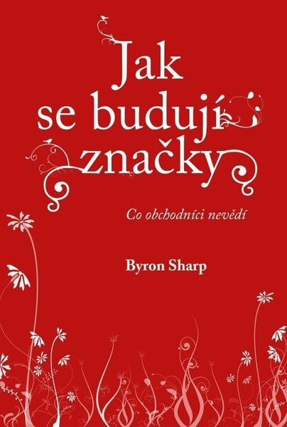 Levně Jak se budují značky Co obchodníci nevědí