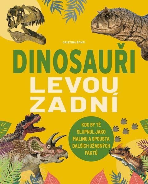Levně Dinosauři levou zadní
