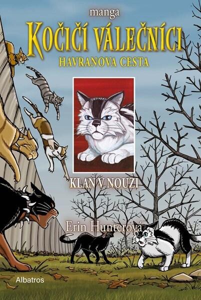 Kočičí válečníci Havranova cesta Klan v nouzi - 9788000081779