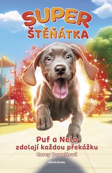 Superštěňátka Puf a Nela zdolají každou překážku - 9788020466907