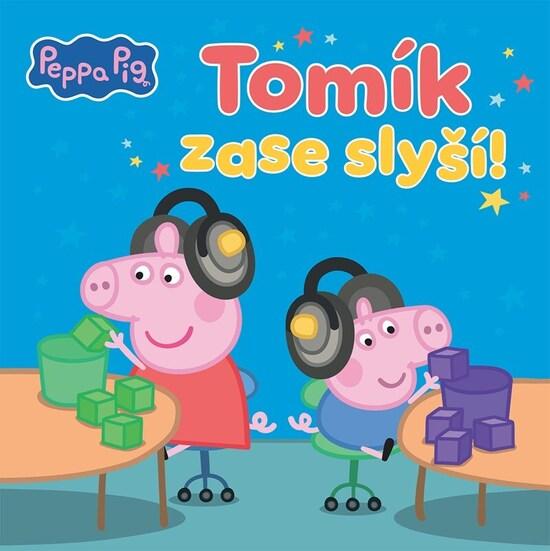 Peppa Pig Tomík zase slyší! - 9788025263761