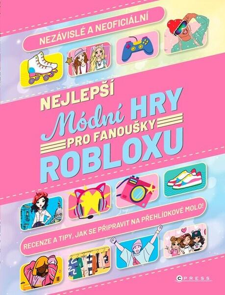 Nejlepší módní hry pro fanoušky Robloxu - 9788026460602