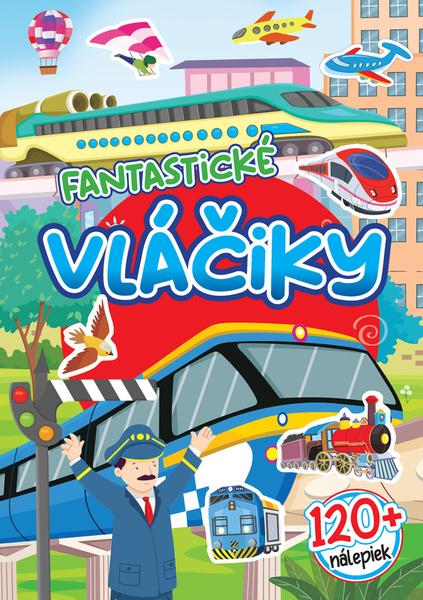 120+ Fantastické vláčiky - 9788084452625