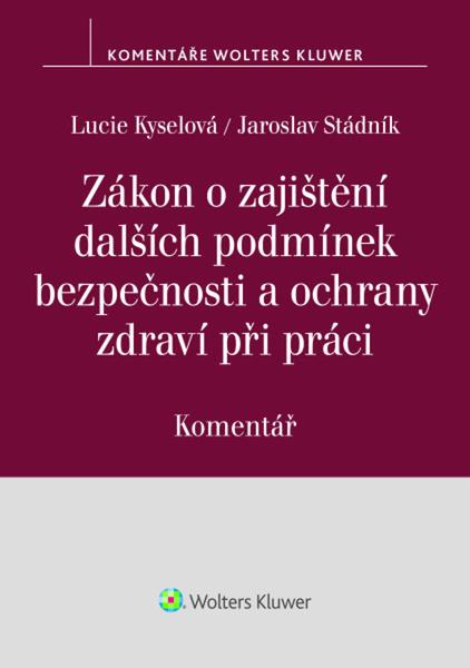 Zákon o zajištění dalších podmínek bezpečnosti a ochrany zdraví při práci - 9788028605889